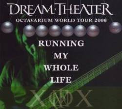 Dream Theater : Running My Whole Life